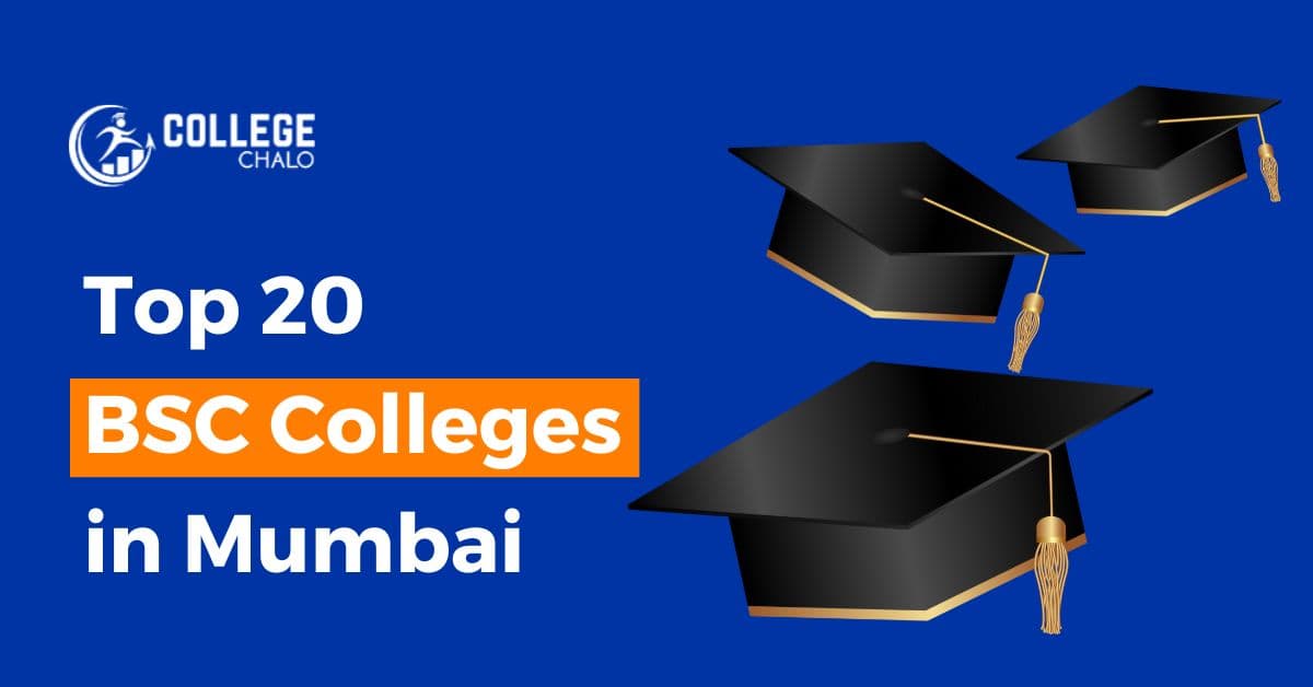 Top 20 BSC Colleges in Mumbai Top 20 BSC Colleges in Mumbai