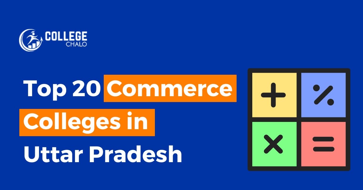Top 20 Commerce Colleges in Uttar Pradesh latest list 2023 Top 20 Commerce Colleges in Uttar Pradesh latest list 2023