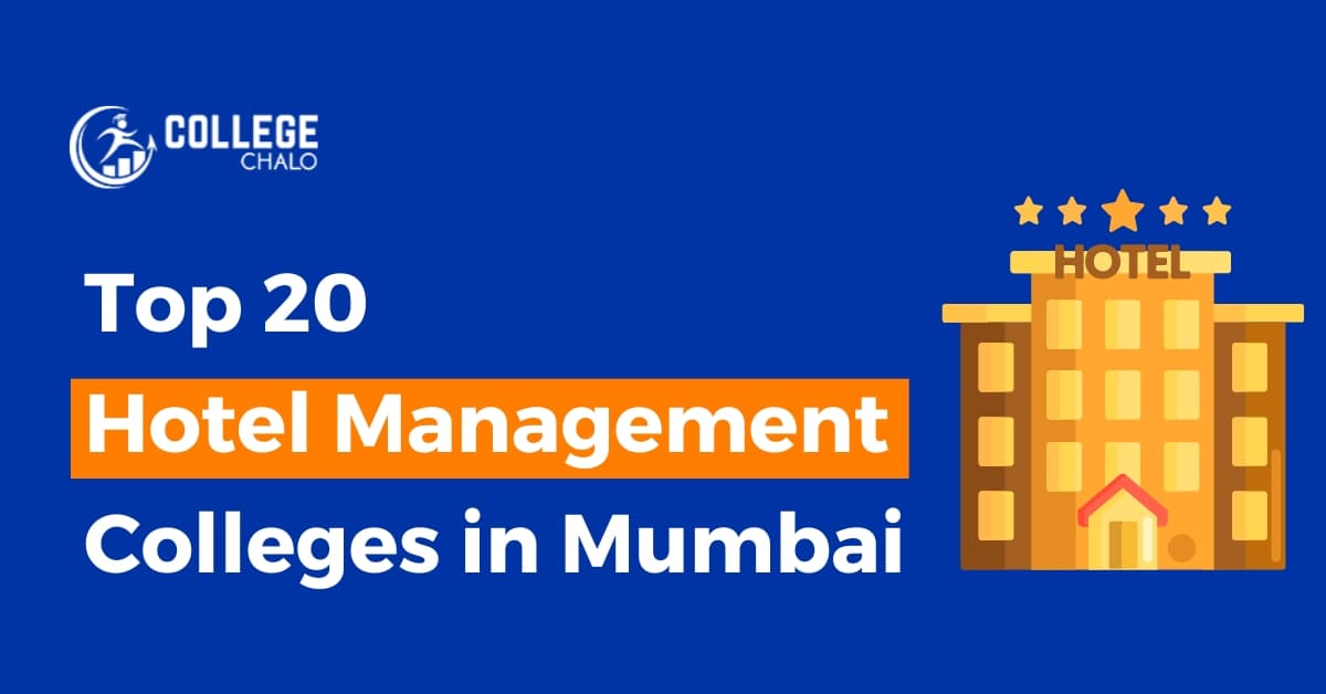 Top 20 Hotel Management Colleges in Mumbai Top 20 Hotel Management Colleges in Mumbai