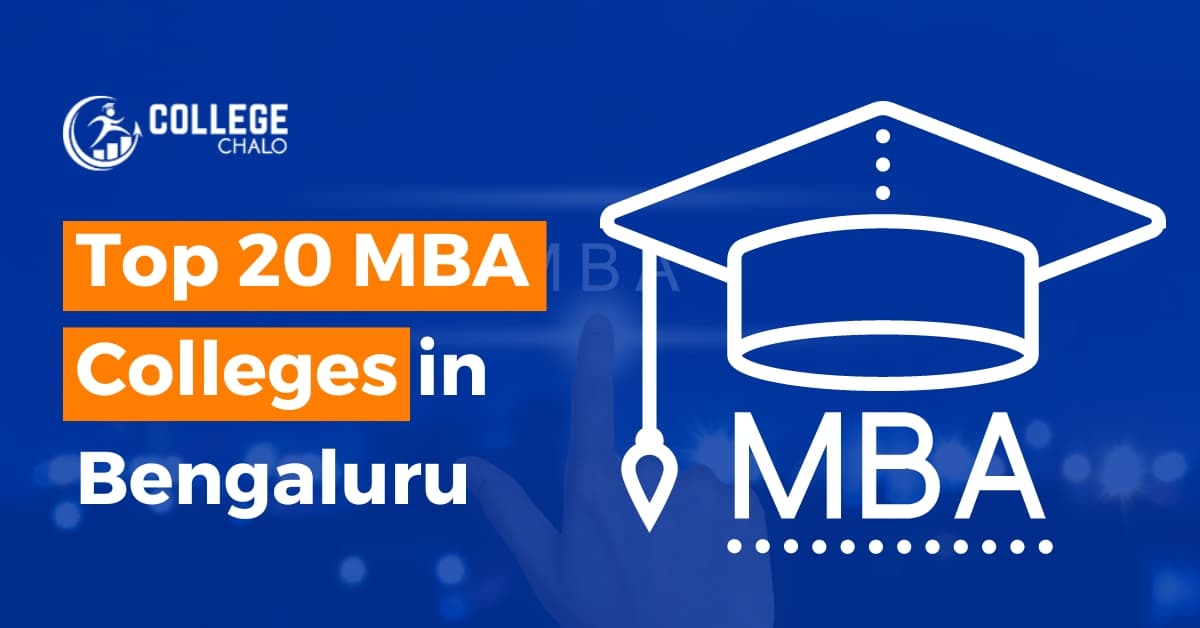 Top 20 MBA Colleges in Bengaluru Top 20 MBA Colleges in Bengaluru