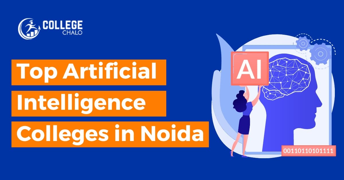 Top Artificial Intelligence Colleges in Noida latest list 2023 Top Artificial Intelligence Colleges in Noida latest list 2023