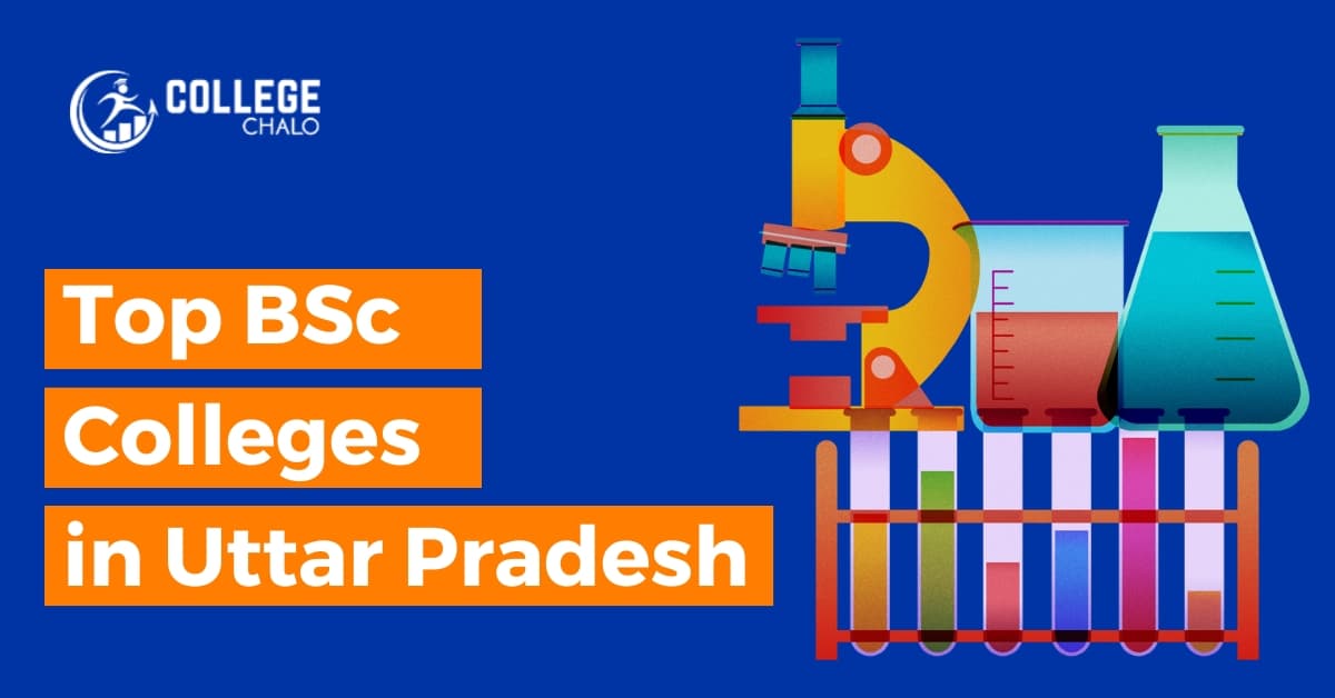 Top BSc Colleges in Uttar Pradesh latest list 2023 Top BSc Colleges in Uttar Pradesh latest list 2023