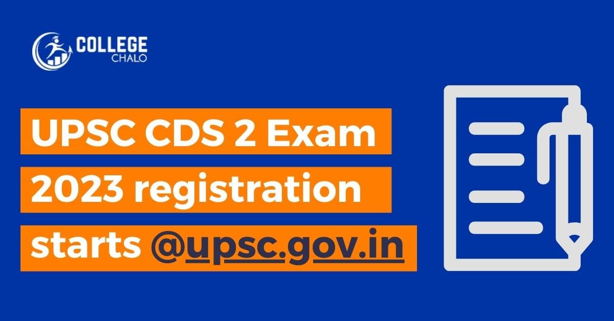 UPSC CDS 2 Exam 2023 registration starts @upsc.gov.in UPSC CDS 2 Exam 2023 registration starts @upsc.gov.in