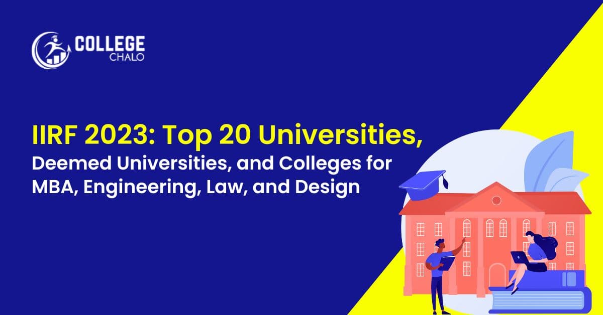 IIRF 2023: Top 20 Universities, Deemed Universities, and Colleges for MBA, Engineering, Law, and Design IIRF 2023: Top 20 Universities, Deemed Universities, and Colleges for MBA, Engineering, Law, and Design
