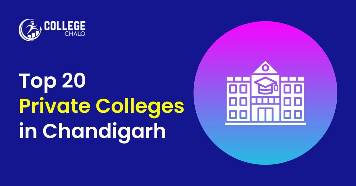 Top 20 Private Colleges in Chandigarh Top 20 Private Colleges in Chandigarh