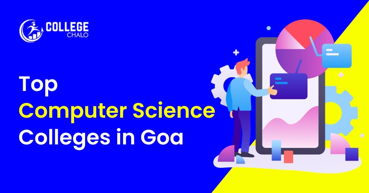 Top Computer Science Colleges in Goa latest list 2023 Top Computer Science Colleges in Goa latest list 2023