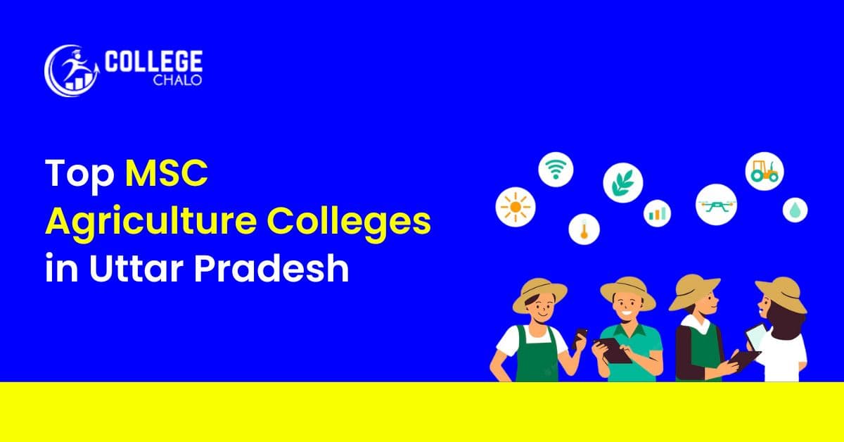 Top MSc Agriculture Colleges in Uttar Pradesh Top MSc Agriculture Colleges in Uttar Pradesh