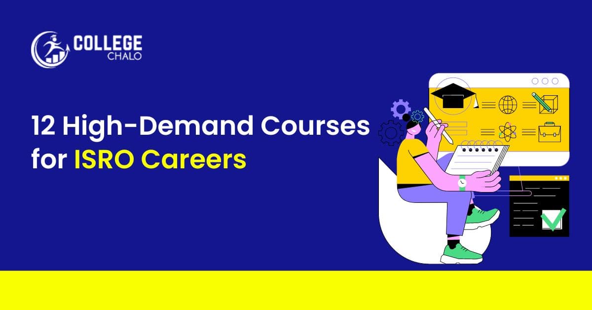 12 High Demand Courses for ISRO Careers 12 High Demand Courses for ISRO Careers