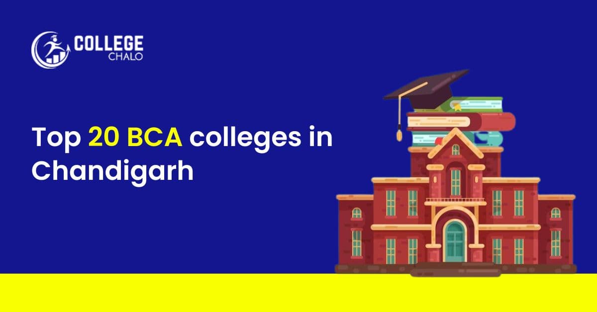 Top 20 BCA Colleges in Chandigarh Top 20 BCA Colleges in Chandigarh