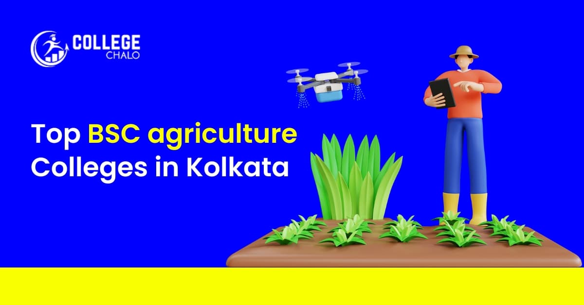 Top BSc Agriculture Colleges in Kolkata Top BSc Agriculture Colleges in Kolkata