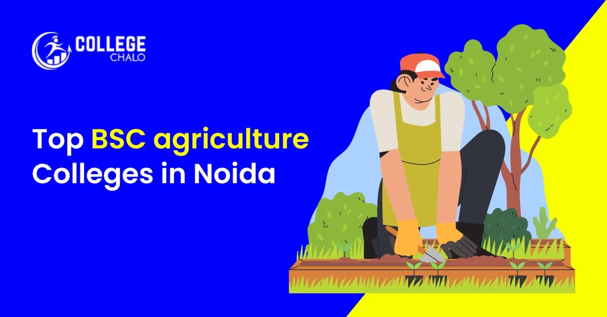 Top BSc Agriculture Colleges in Noida Top BSc Agriculture Colleges in Noida
