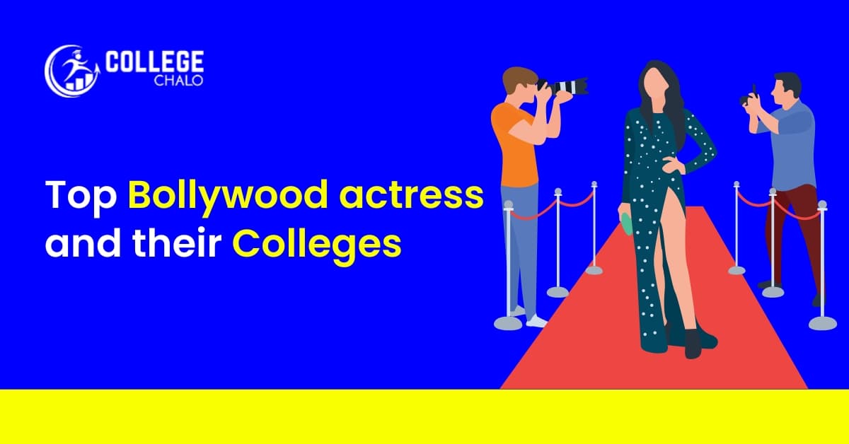 Top Bollywood actress and their Colleges Top Bollywood actress and their Colleges