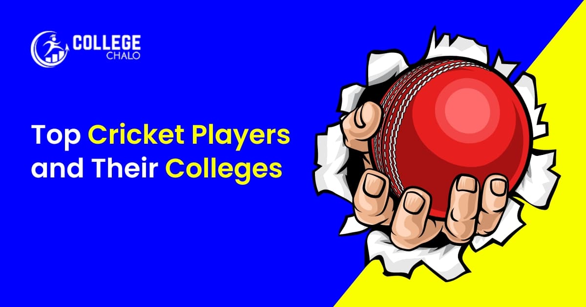 Top Cricket Players and Their Colleges Top Cricket Players and Their Colleges