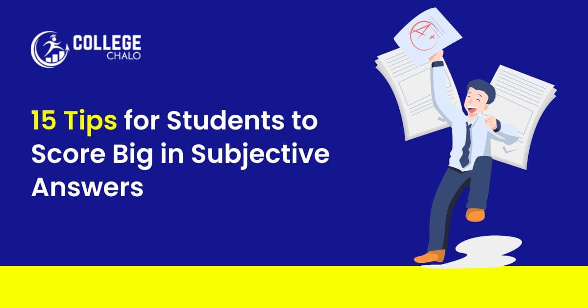 15 Tips for Students to Score Big in Subjective Answers 15 Tips for Students to Score Big in Subjective Answers