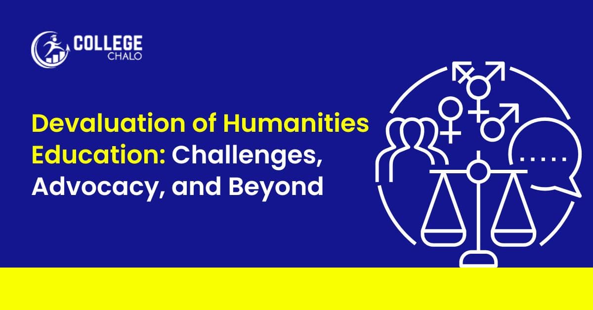 Devaluation of Humanities Education: Challenges, Advocacy, and Beyond Devaluation of Humanities Education: Challenges, Advocacy, and Beyond
