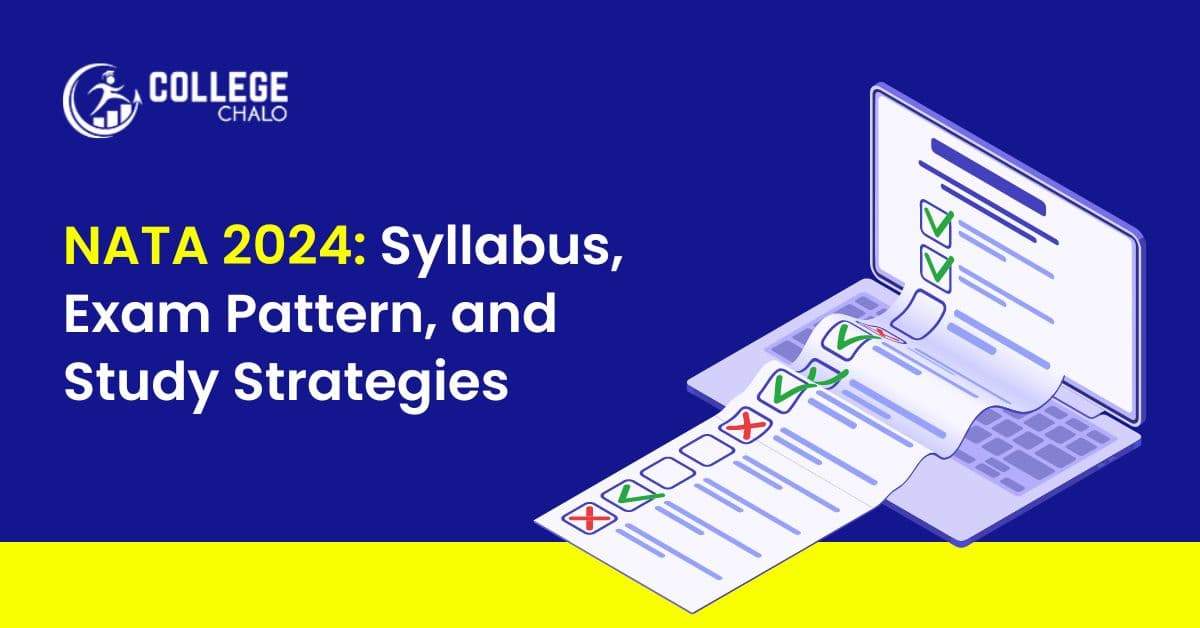 NATA 2024: Syllabus, Exam Pattern, and Study Strategies NATA 2024: Syllabus, Exam Pattern, and Study Strategies