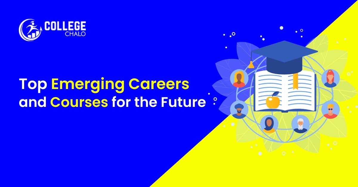 Top Emerging Careers and Courses for the Future Top Emerging Careers and Courses for the Future