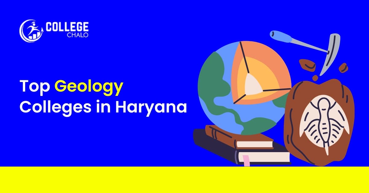 Top Geology Colleges in Haryana Top Geology Colleges in Haryana