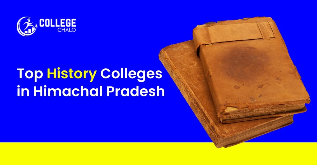 Top History Colleges in Himachal Pradesh Top History Colleges in Himachal Pradesh