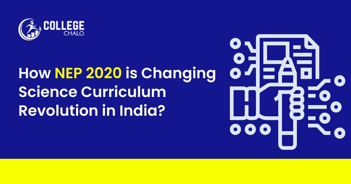 How NEP 2020 is Changing Science Curriculum Revolution in India? How NEP 2020 is Changing Science Curriculum Revolution in India?