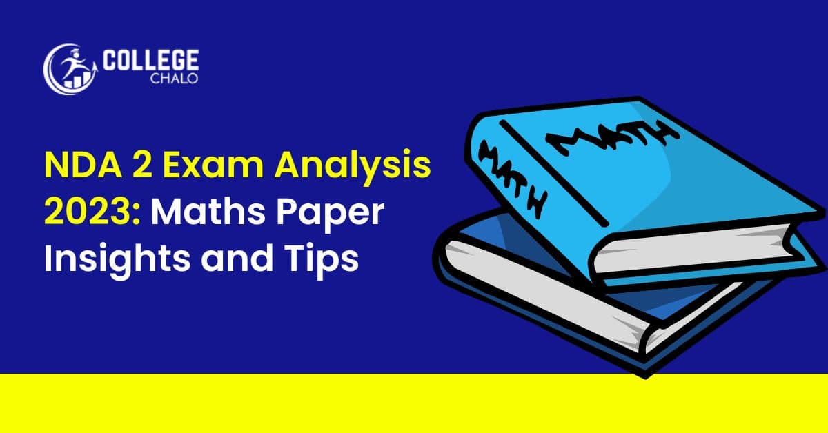 NDA 2 Exam Analysis 2023: Maths Paper Insights and Tips NDA 2 Exam Analysis 2023: Maths Paper Insights and Tips