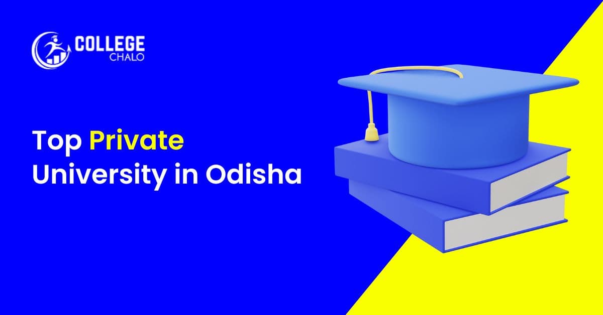 Top Private Universities in Odisha Top Private Universities in Odisha