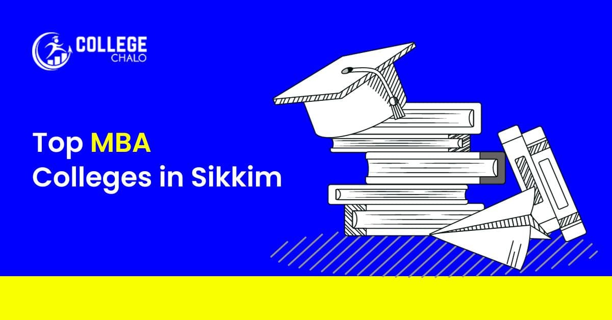 Top MBA Colleges in Sikkim Top MBA Colleges in Sikkim
