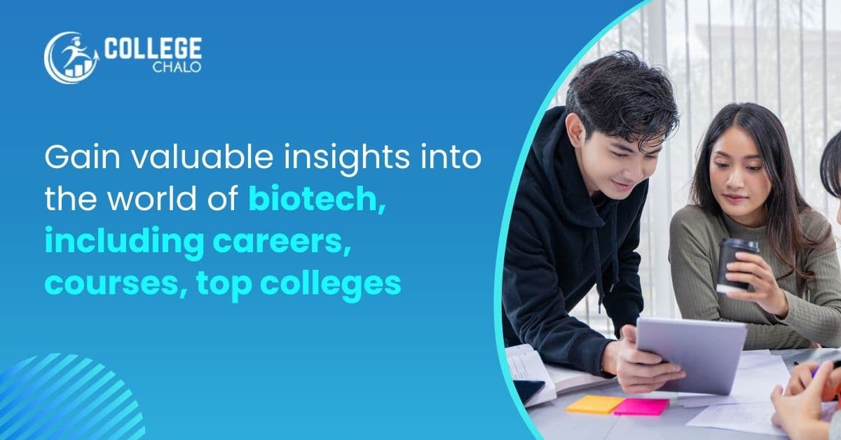 Discover the High-Demand Realm of Biotechnology: Careers, Courses, Premier Colleges Discover the High-Demand Realm of Biotechnology: Careers, Courses, Premier Colleges