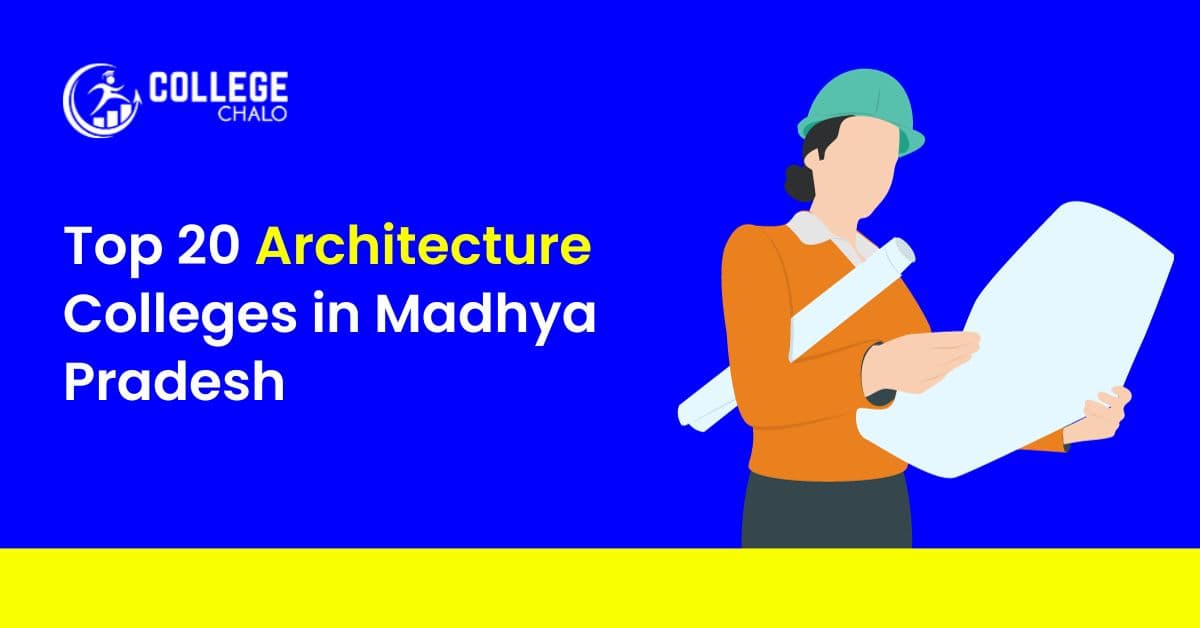 Top Architecture Colleges in Madhya Pradesh Top Architecture Colleges in Madhya Pradesh