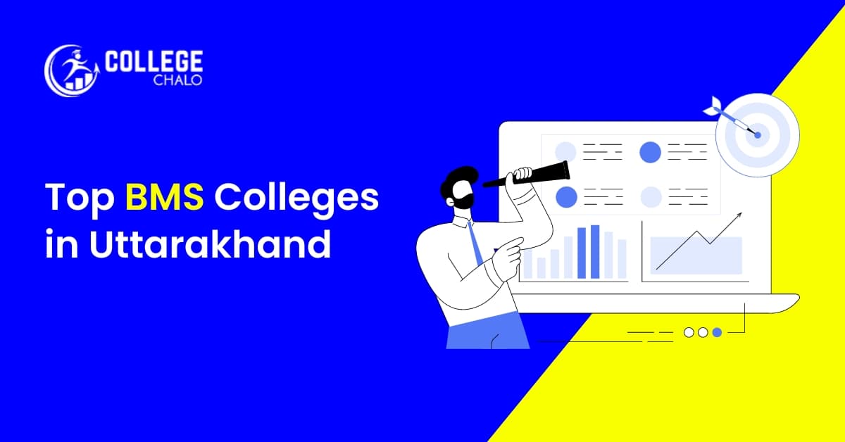 Top BMS Colleges in Uttarakhand Top BMS Colleges in Uttarakhand