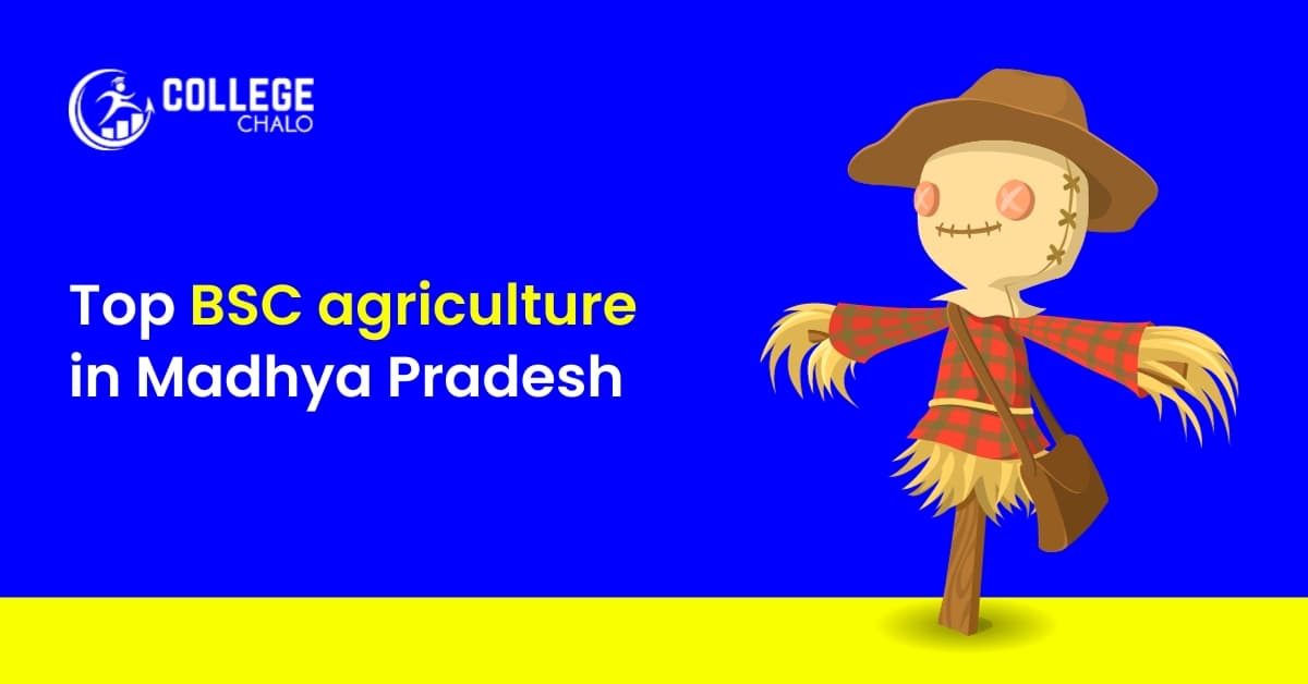 10 Best BSc Agriculture Colleges in Madhya Pradesh 10 Best BSc Agriculture Colleges in Madhya Pradesh