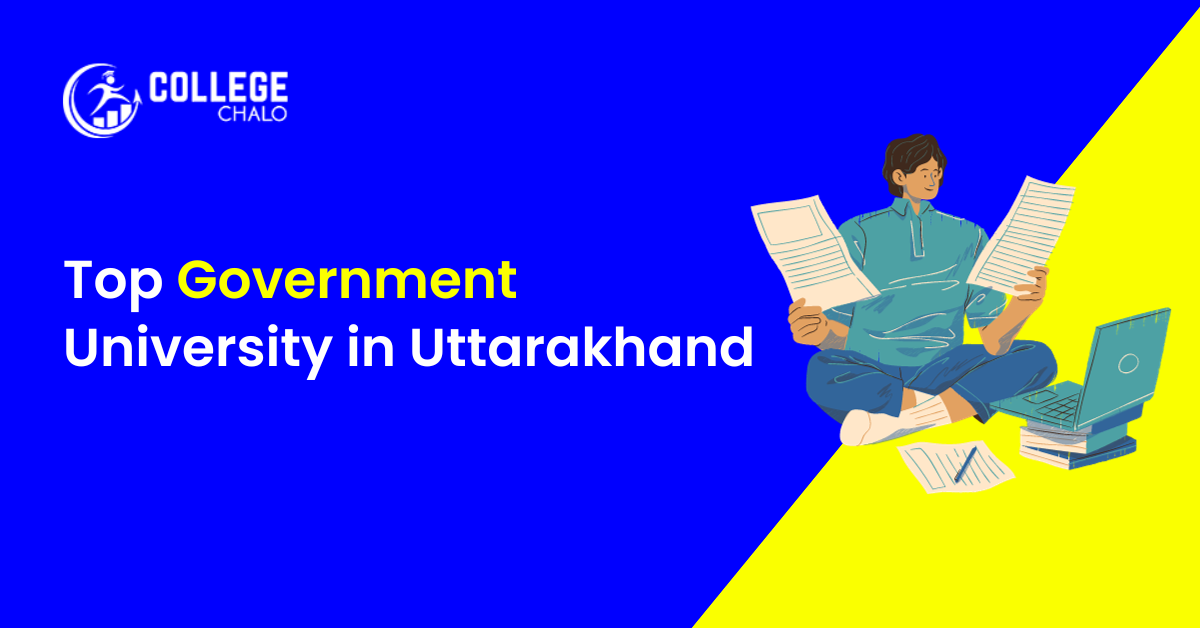 Top Government Universities in Uttarakhand Top Government Universities in Uttarakhand