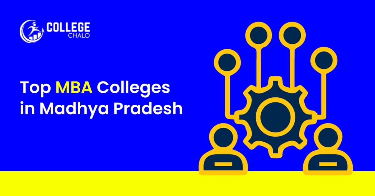 Top MBA Colleges in Madhya Pradesh Top MBA Colleges in Madhya Pradesh