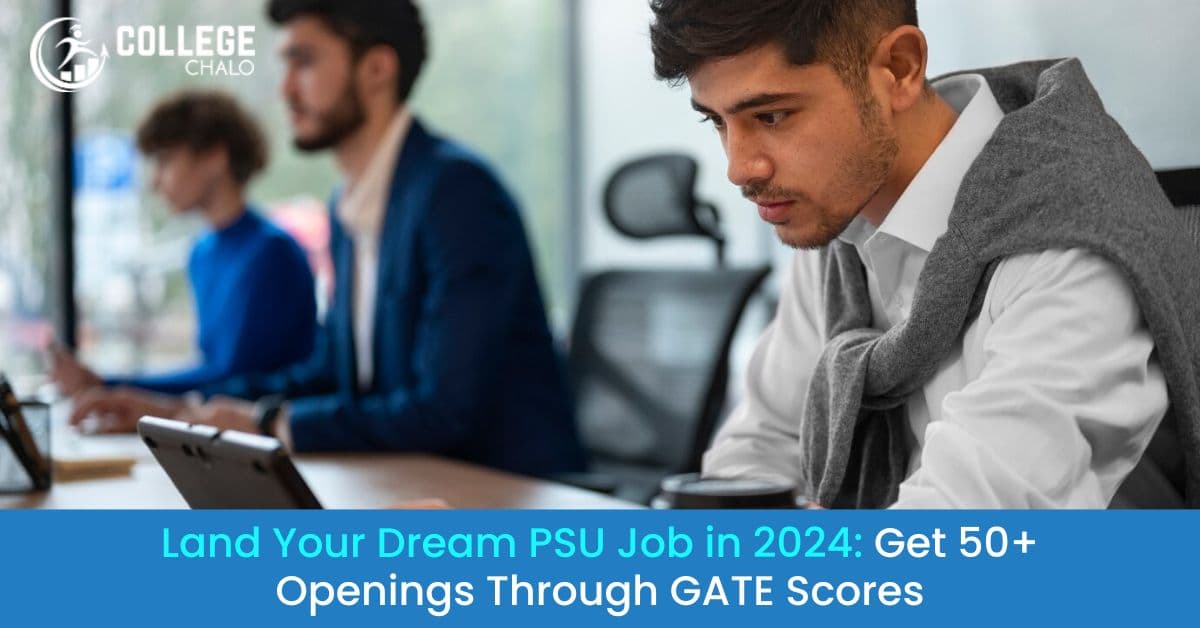 GATE 2024: Crack Your Dream PSU Job - Complete Guide to 50+ Opportunities! GATE 2024: Crack Your Dream PSU Job - Complete Guide to 50+ Opportunities!