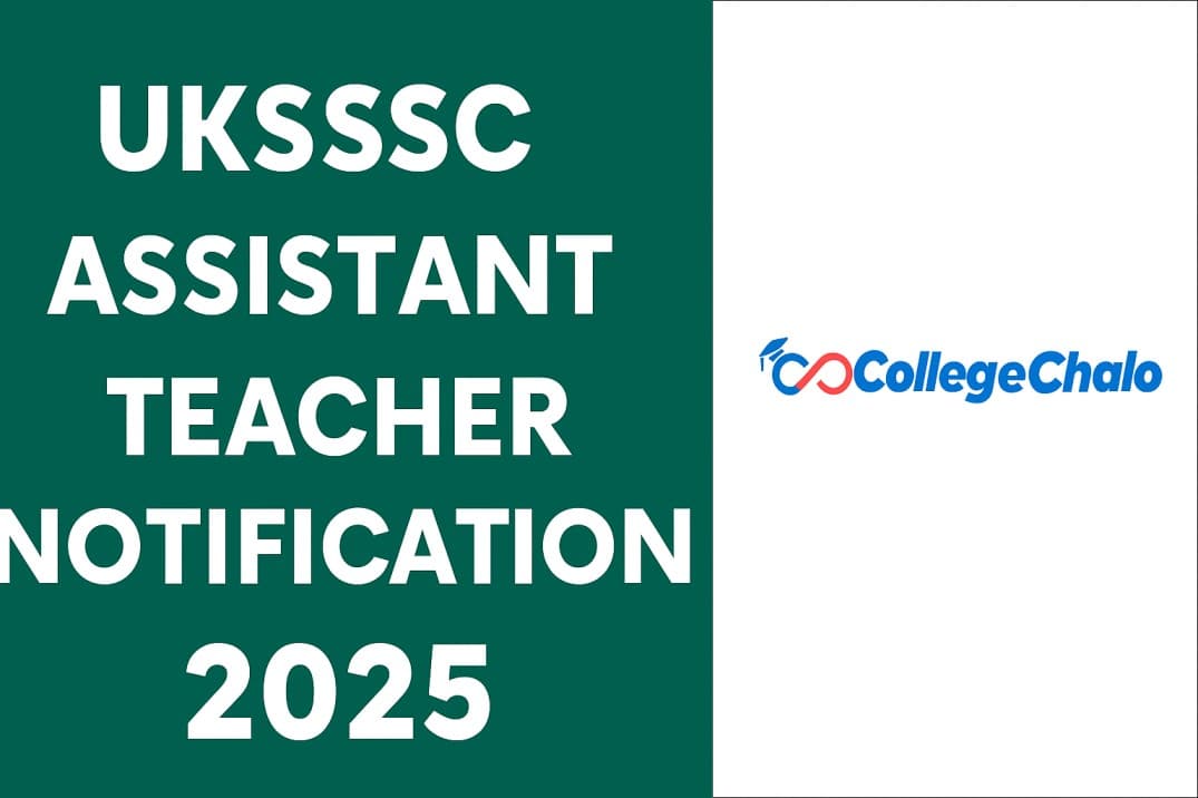 UKSSSC Assistant Teacher Notification 2025 Out: Vacancy Details You Must Know UKSSSC Assistant Teacher Notification 2025 Out: Vacancy Details You Must Know