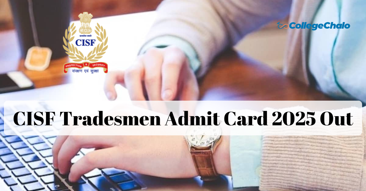 CISF Tradesmen Admit Card 2025 OUT – Download PET & PST Hall Ticket Now CISF Tradesmen Admit Card 2025 OUT – Download PET & PST Hall Ticket Now