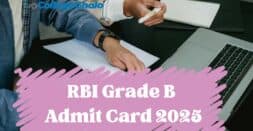 RBI Grade B Admit Card 2025: Release Date, Download Link, Exam Schedule & Key Details RBI Grade B Admit Card 2025: Release Date, Download Link, Exam Schedule & Key Details
