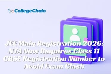 JEE Main Registration 2026: NTA Now Requires Class 11 CBSE Registration Number to Avoid Exam Clash JEE Main Registration 2026: NTA Now Requires Class 11 CBSE Registration Number to Avoid Exam Clash