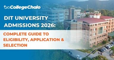 DIT University Admissions 2026: Complete Guide to Eligibility, Application & Selection DIT University Admissions 2026: Complete Guide to Eligibility, Application & Selection