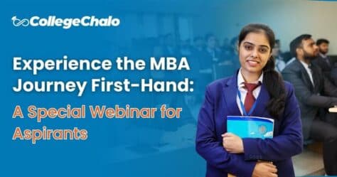 Experience the MBA Journey First-Hand: A Special Webinar for Aspirants Experience the MBA Journey First-Hand: A Special Webinar for Aspirants