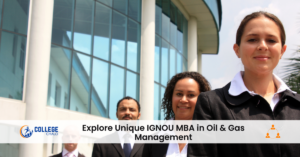 Explore Unique IGNOU MBA in Oil and Gas Management