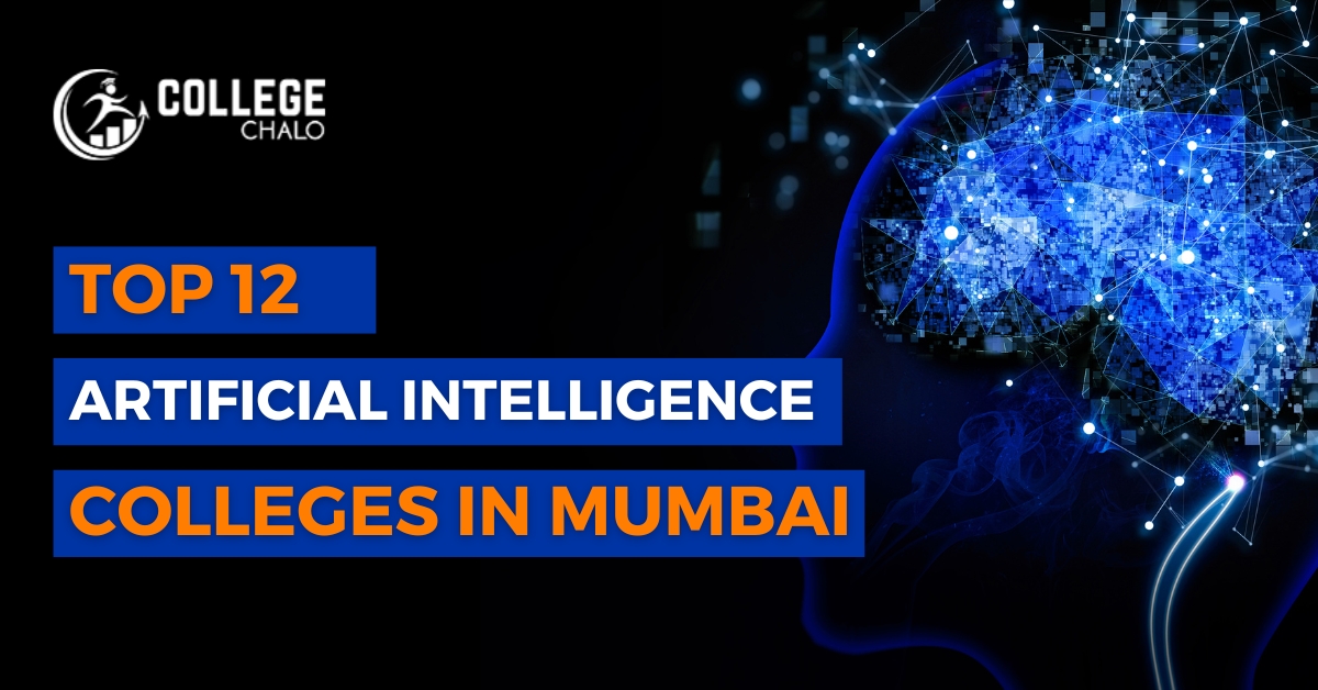 Top 12 Artificial Intelligence Colleges in Mumbai College Chalo