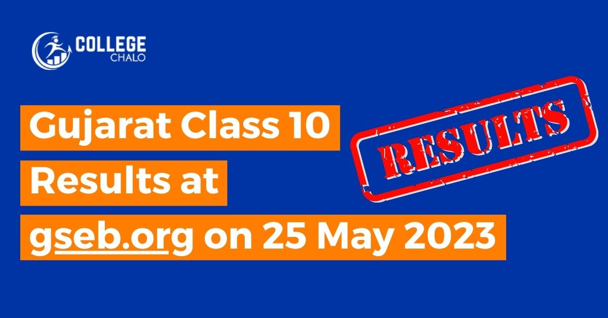 Gujarat Class 10 Results At Gseb.org On 25 May 2023