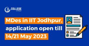 Mdes In Iit Jodhpur, Application Open Till 14 21 May 2023