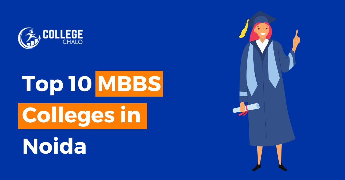 Top 10 MBBS Colleges in Noida latest list 2023 - College Chalo