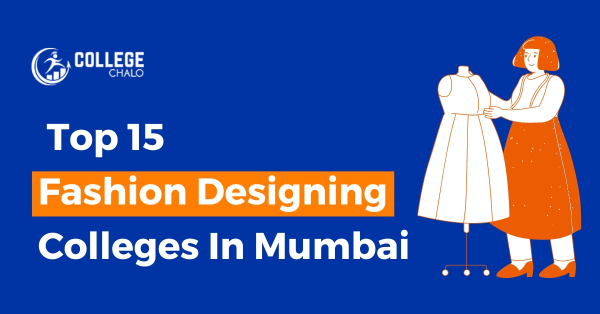 Top 15 Fashion Designing Colleges In Mumbai - College Chalo
