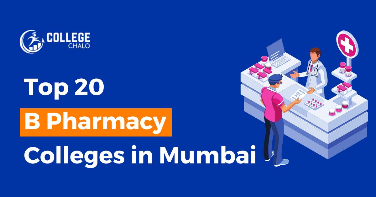 Top 20 B Pharmacy Colleges in Mumbai College Chalo