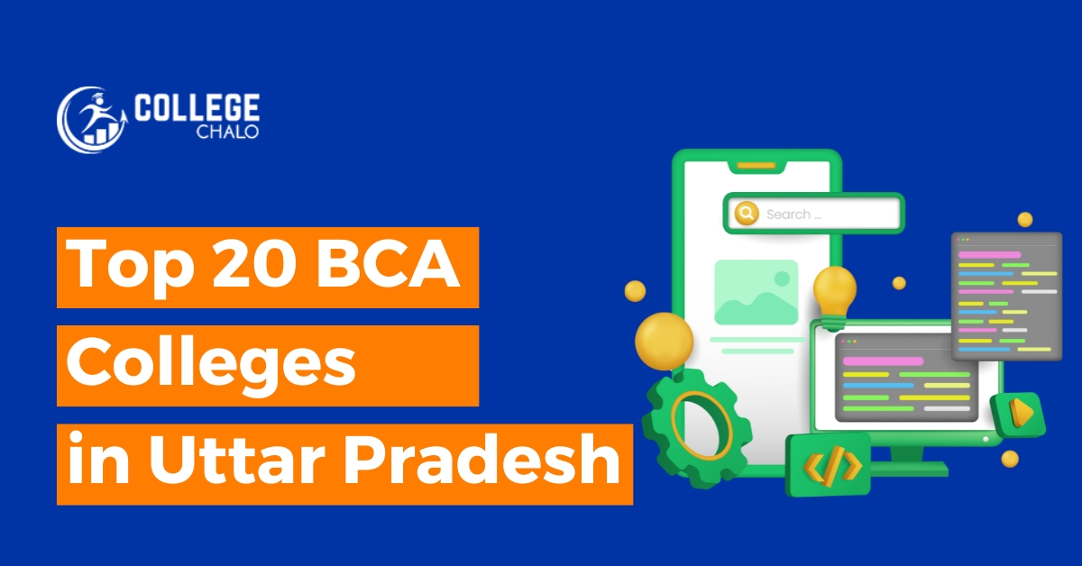 Top 20 BCA Colleges in Uttar Pradesh latest list 2023 College Chalo
