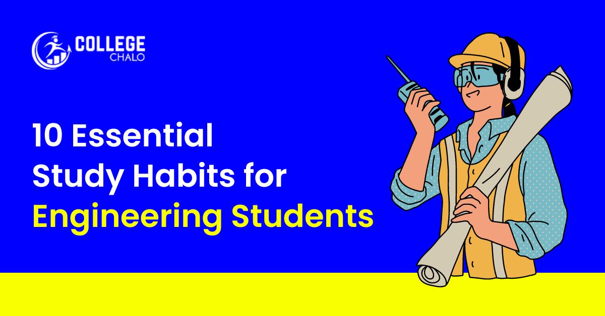 10 Essential Study Habits For Engineering Students