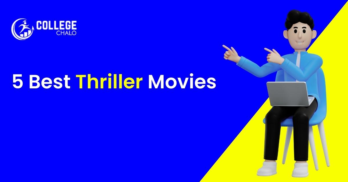 5 Best Thriller Movies you must watch.